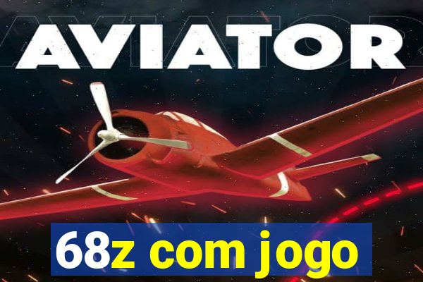 68z com jogo
